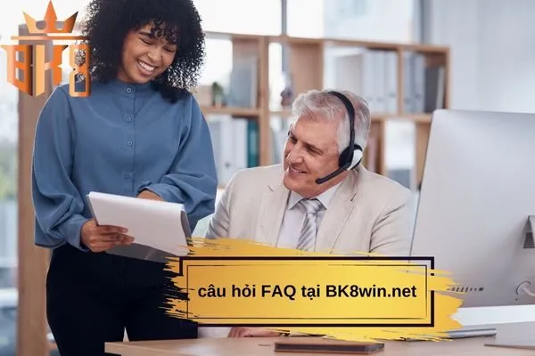 Tổng hợp các câu hỏi FAQ tại BK8win.net